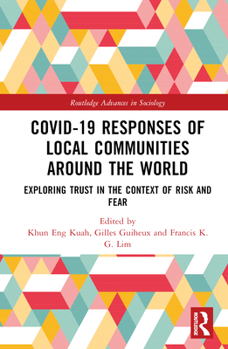 Hardcover Covid-19 Responses of Local Communities Around the World: Exploring Trust in the Context of Risk and Fear Book