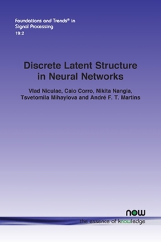 Paperback Discrete Latent Structure in Neural Networks Book