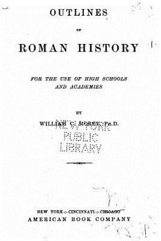 Paperback Outlines of Roman history, for the use of high schools and academies Book