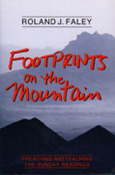 Paperback Footprints on the Mountain: Preaching and Teaching the Sunday Readings Book