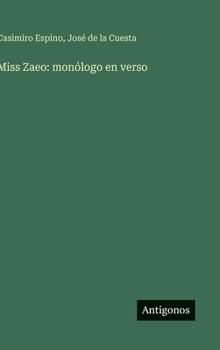 Hardcover Miss Zaeo: monólogo en verso [Spanish] Book