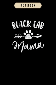 Notebook: Black lab mama labrador retriever lover gifts dog mom mother Notebook|6x9(100 pages)Blank Lined Paperback Journal For Student,gifts for kids,women, girls, boys, men, birthday gift,