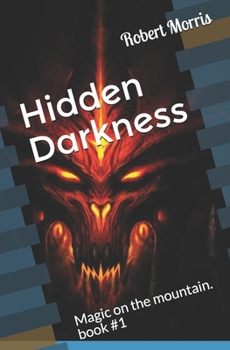 Paperback Hidden Darkness: Magic on the Mountain book#1 Book