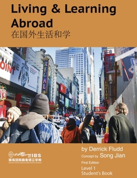 Living & Learning Abroad: Student's Book (ESL For Chinese Learners)