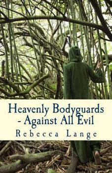 Paperback Heavenly Bodyguards: Against All Evil Book