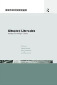 Hardcover Situated Literacies: Theorising Reading and Writing in Context Book