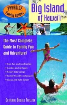 Paperback Big Island of Hawaii: The Most Complete Guide to Family Fun and Adventure! Book