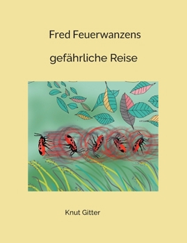 Paperback Fred Feuerwanzens: gefährliche Reise [German] Book