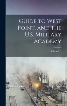 Hardcover Guide to West Point, and the U.S. Military Academy Book