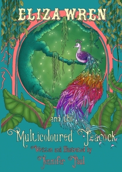 Eliza Wren and the Multicoloured Peacock