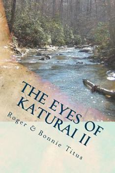 Paperback The Eyes of Katurai II: Cafferty's Creek... Book