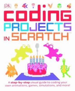 Library Binding Computer Coding Projects in Scratch: A Step-By-Step Visual Guide Book