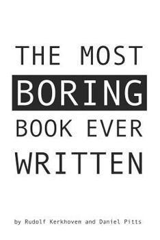 Paperback The Most Boring Book Ever Written: An Adventureless Choose-Your-Path Novella Book
