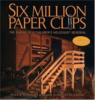 Hardcover Six Million Paper Clips: The Making of a Children's Holocaust Memorial Book