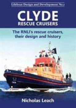 Paperback Clyde Rescue Cruisers: The RNLI's rescue cruisers, their design and history Book