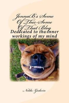 Paperback JennaB's Some Of This-Some Of That Blog Book