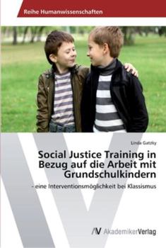 Paperback Social Justice Training in Bezug auf die Arbeit mit Grundschulkindern [German] Book