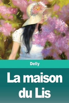 Paperback La maison du Lis [French] Book