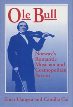 Hardcover OLE Bull: Norway's Romantic Musician and Cosmopolitan Patriot Book