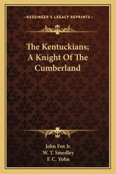 Paperback The Kentuckians; A Knight Of The Cumberland Book