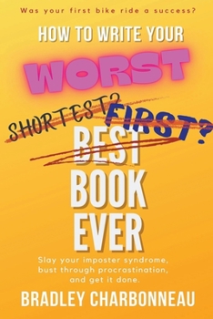 Paperback How to Write Your Worst Book Ever Book