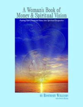 Paperback A Woman's Book of Money & Spiritual Vision: Putting Your Financial Values Into Spiritual Perspective Book