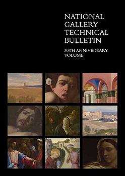 Paperback National Gallery Technical Bulletin, Volume 30 Book