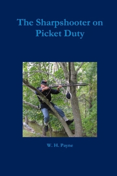 Paperback The Sharpshooter on Picket Duty Book