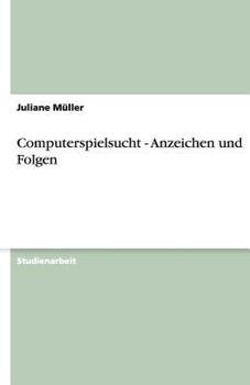 Paperback Computerspielsucht - Anzeichen und Folgen [German] Book