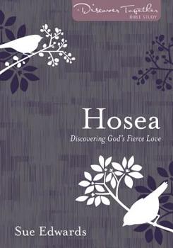 Paperback Hosea: Discovering God's Fierce Love Book