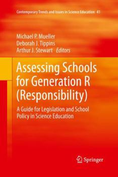 Paperback Assessing Schools for Generation R (Responsibility): A Guide for Legislation and School Policy in Science Education Book