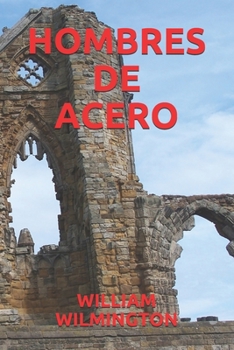 HOMBRES DE ACERO (Spanish Edition)