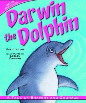 Darwin the Dolphin: A Tale of Bravery and Courage