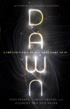 Paperback Dawn: A Proton's Tale of All That Came to Be Book