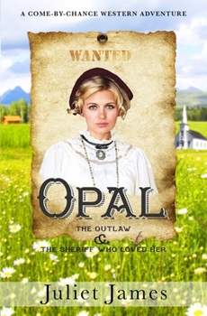 Opal - Book #7 of the Come By Chance Mail Order Brides