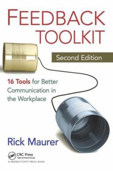 Paperback Feedback Toolkit: 16 Tools for Better Communication in the Workplace Book
