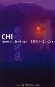Paperback Chi: How to Feel Your Life Energy Book
