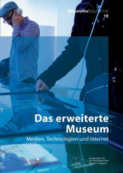 Paperback Das Erweiterte Museum: Medien, Technologien Und Internet [German] Book