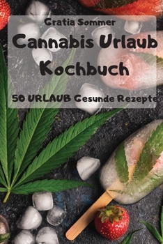 Paperback Cannabis Urlaub Kochbuch [German] Book