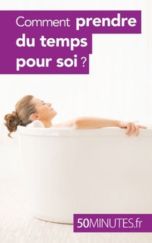 Paperback Comment prendre du temps pour soi ? [French] Book