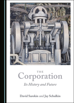 Hardcover The Corporation: Its History and Future Book