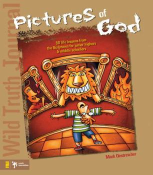 Paperback Wild Truth Journal-Pictures of God: 50 Life Lessons from the Scriptures for Junior Highers and Middle Schoolers Book