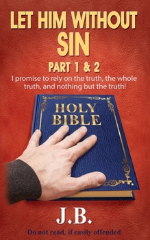 Paperback Let Him Without Sin: Part 1 & 2 Book