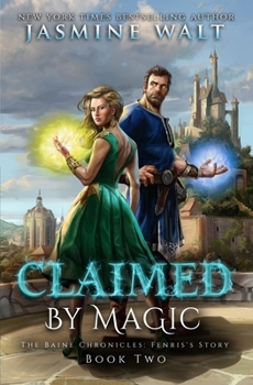 Claimed by Magic - Book #2 of the Baine Chronicles: Fenris's Story