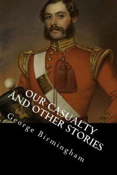 Paperback Our Casualty and Other Stories Book
