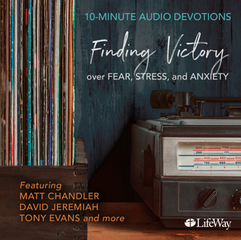 Audio CD 10-Minute Audio Devotions, Revised: Finding Victory Over Fear, Stress, and Anxiety Book