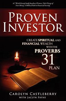 Paperback Proven Investor: Create Spiritual And Financial Wealth With The Proverbs 31 Plan Book