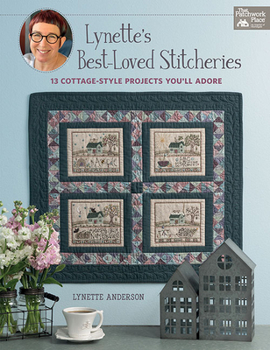 Paperback Lynette's Best-Loved Stitcheries: 13 Cottage-Style Projects You'll Adore Book