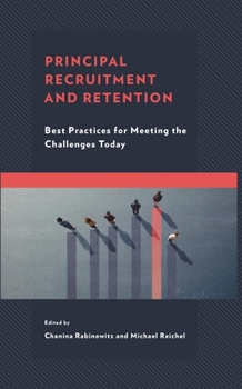 Paperback Principal Recruitment and Retention: Best Practices for Meeting the Challenges Today Book