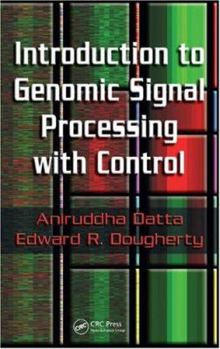 Paperback Introduction to Genomic Signal Processing with Control Book